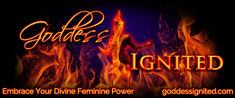 Goddess Ignited